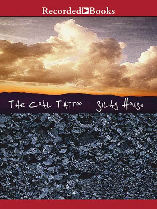 Title details for The Coal Tattoo by Silas House - Wait list